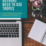 Why authors should use tropes